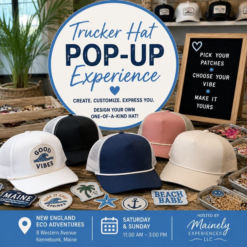 Custom trucker hat pop-up experience in Kennebunkport hosted by Mainely Experiences LLC at New England Eco Adventures.